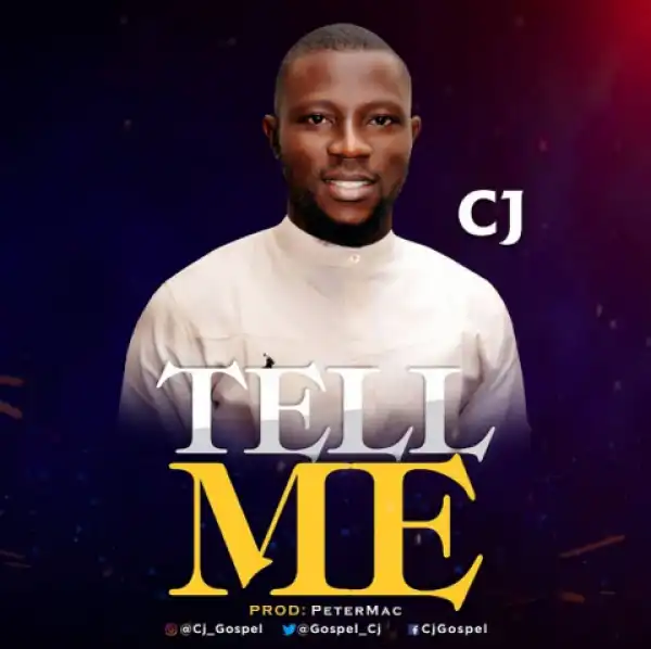 Cj - Tell Me